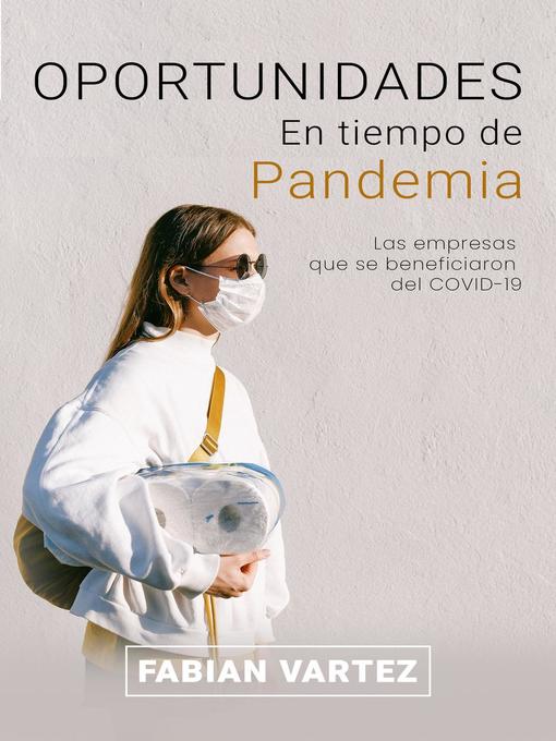 Title details for Oportunidades en tiempo de Pandemia by Fabian Vartez - Available